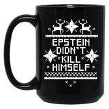 Epstein Didn't Kill Himself Ugly Christmas Sweater Black Coffee Mug, Gift Coffee Mug - Black