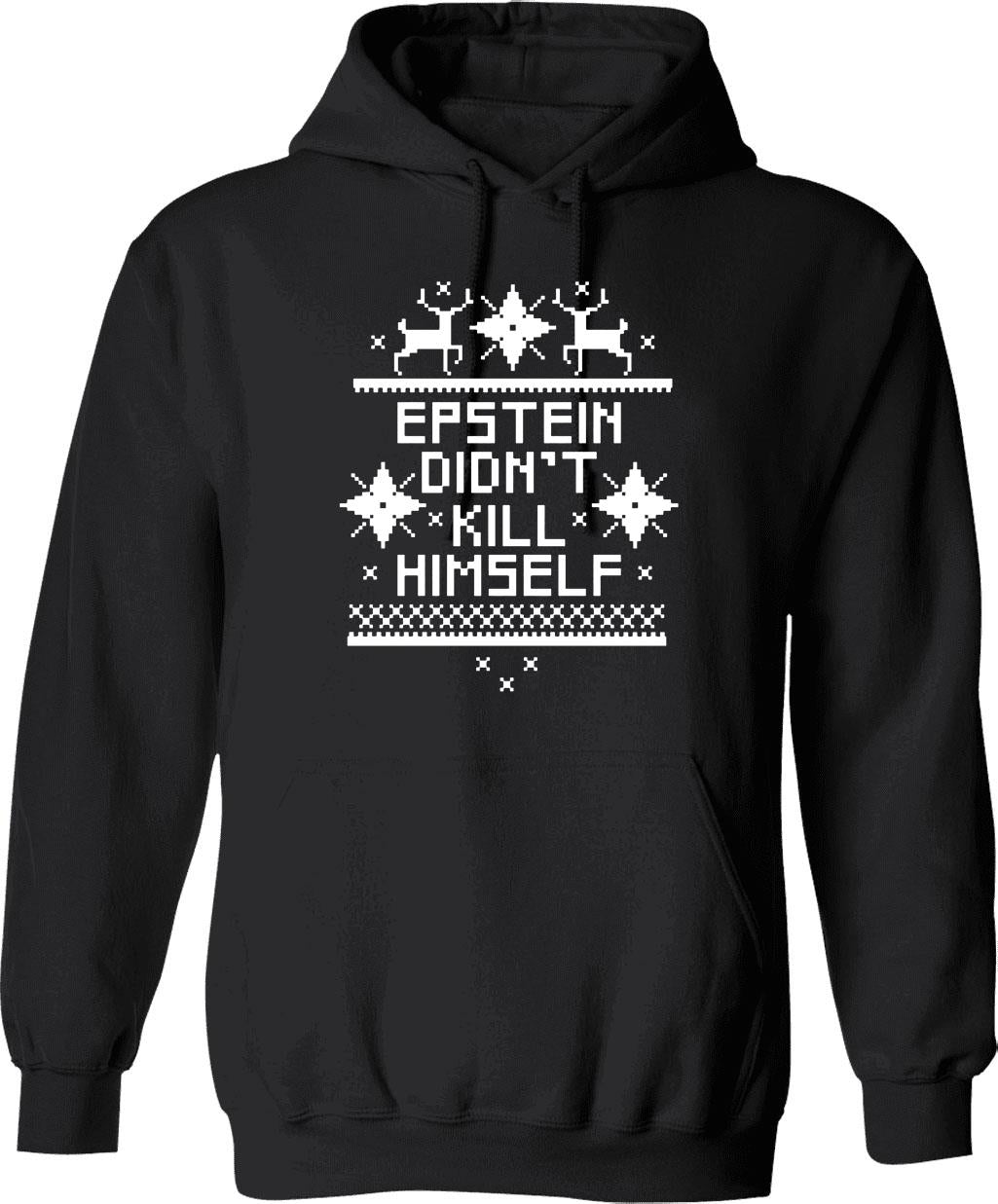Epstein Didn't Kill Himself Ugly Christmas Sweater Graphic Pullover Hoodie - Black
