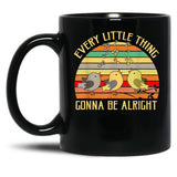 Every Little Thing is Gonna Be Alright 3 Lil Birds Black Coffee Mug, Gift Coffee Mug