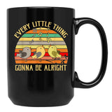 Every Little Thing is Gonna Be Alright 3 Lil Birds Black Coffee Mug, Gift Coffee Mug