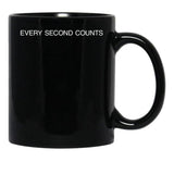 Every Second Counts - Tv Quote - Inspirational Words - Motivational Quotes Black Coffee Mug, Gift Coffee Mug - Black