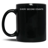 Every Second Counts - Tv Quote - Inspirational Words - Motivational Quotes Black Coffee Mug, Gift Coffee Mug
