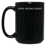 Every Second Counts - Tv Quote - Inspirational Words - Motivational Quotes Black Coffee Mug, Gift Coffee Mug - Black