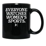 Everyone Watches Women’S Sports Black Coffee Mug, Gift Coffee Mug - Black