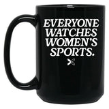 Everyone Watches Women’S Sports Black Coffee Mug, Gift Coffee Mug - Black