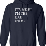 Fathers Day It's Me Hi I'm The Dad It's Me Hoodie - Navy