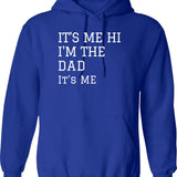 Fathers Day It's Me Hi I'm The Dad It's Me Hoodie - Blue