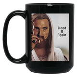 Flood It Again Black Coffee Mug, Gift Coffee Mug - Black