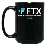 Ftx Risk Management Department Coffee Mug Black Coffee Mug, Gift Coffee Mug - Black