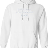 Fuck You Im Irish Hoodie - Retro Graphic Pullover Hoodie for Men & Women - White