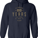 Funny 80th Birthday Gift Design 80 Years Old Funny Saying Hoodie - Navy