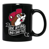 Funny BUC Around and Find Out Black Coffee Mug, Gift Coffee Mug - Black