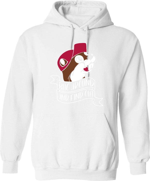 Funny BUC Around and Find Out Graphic Pullover Hoodie - White