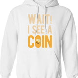 Funny Coin Collector Hoodie - Sarcastic Humor Graphic Hoodie - White
