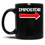 Funny Impostor Arrow -Among Us Black Coffee Mug, Gift Coffee Mug