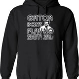 Gator Dont Play Graphic Pullover Hoodie - Black