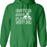 Gator Dont Play Graphic Pullover Hoodie - Green