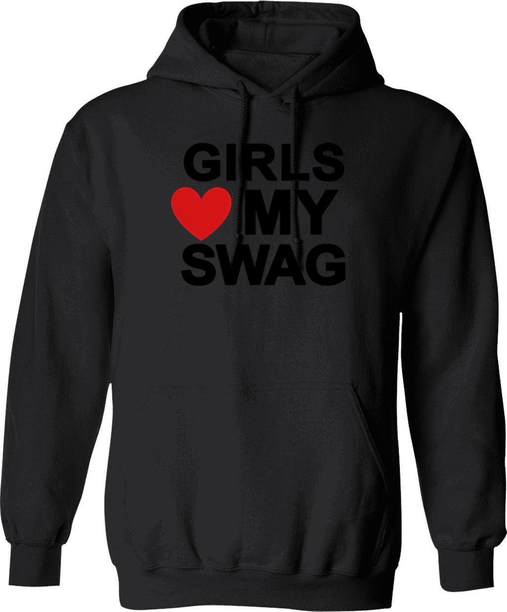 Girls Love My Swag Hoodie - Retro Graphic Pullover Hoodie for Men & Women - Black