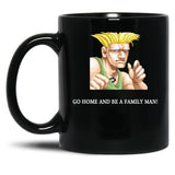 Guile Go Home and Be A Family Man Black Coffee Mug, Gift Coffee Mug
