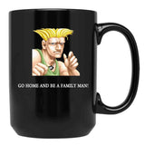 Guile Go Home and Be A Family Man Black Coffee Mug, Gift Coffee Mug
