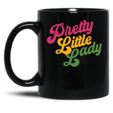Handsome Podcast Pretty Little Lady Black Coffee Mug, Gift Coffee Mug