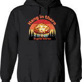 Hang In There Hoodie - Retro Graphic Pullover Hoodie for Men & Women - Black