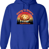 Hang In There Hoodie - Retro Graphic Pullover Hoodie for Men & Women - Blue