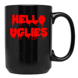 Hello Uglies Black Coffee Mug, Gift Coffee Mug
