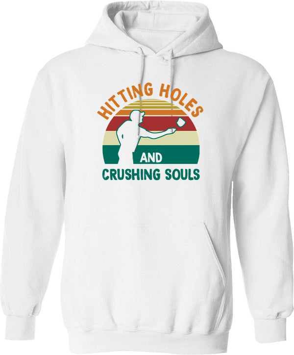 Hitting Holes And Crushing Souls Funny Cornhole Game Hoodie - White