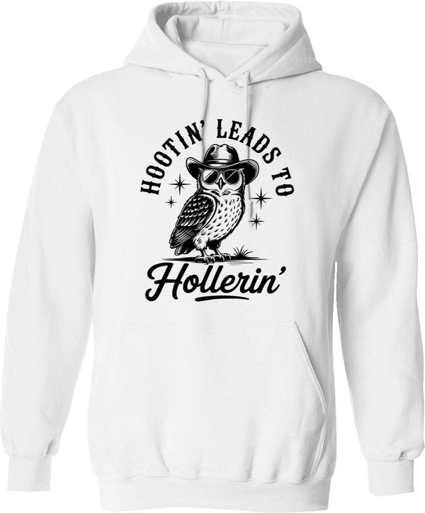 Hootin Leads To Hollerin Hoodie - Retro Graphic Pullover Hoodie for Men & Women - White