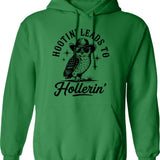 Hootin Leads To Hollerin Hoodie - Retro Graphic Pullover Hoodie for Men & Women - Green