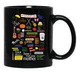 How I Met Your Mother Black Coffee Mug, Gift Coffee Mug - Black