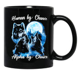Human By Chance Alpha By Choice Alpha Wolf Alpha Male Meme T Funny For Men And Women Coffee Mug Black Coffee Mug, Gift Coffee Mug - Black