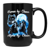 Human By Chance Alpha By Choice Alpha Wolf Alpha Male Meme T Funny For Men And Women Coffee Mug Black Coffee Mug, Gift Coffee Mug