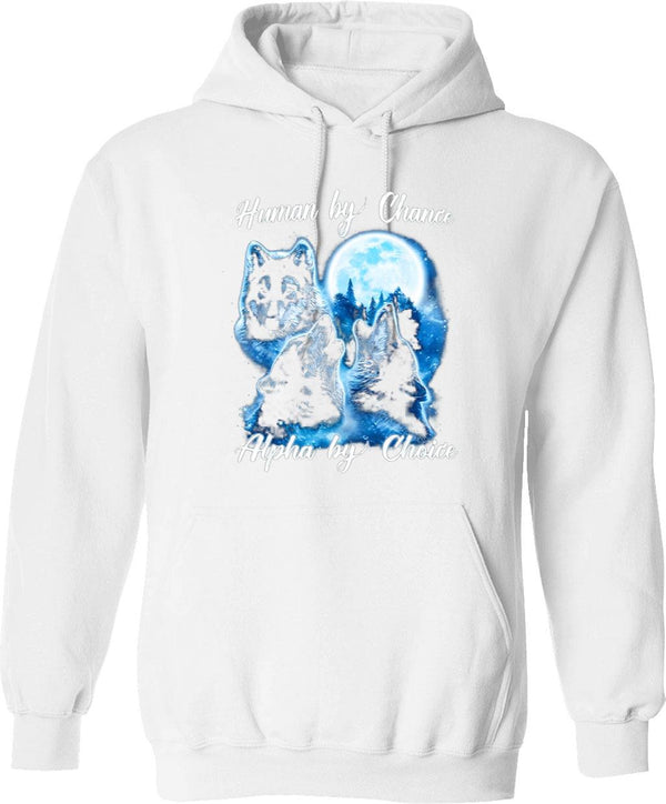 Human By Chance Alpha By Choice T-Hoodie Alpha Wolf Hoodie Alpha Male Meme T Hoodie Funny For Men And Women Graphic Pullover Hoodie - White