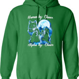 Human By Chance Alpha By Choice T-Hoodie Alpha Wolf Hoodie Alpha Male Meme T Hoodie Funny For Men And Women Graphic Pullover Hoodie - Green