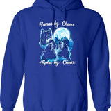 Human By Chance Alpha By Choice T-Hoodie Alpha Wolf Hoodie Alpha Male Meme T Hoodie Funny For Men And Women Graphic Pullover Hoodie - Blue