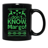 I Don'T Know Margo Black Coffee Mug, Gift Coffee Mug - Black