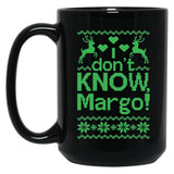 I Don'T Know Margo Black Coffee Mug, Gift Coffee Mug - Black