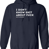I Don't Know Shit About Fuck Hoodie - Navy