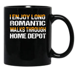 I Enjoy Long Romantic Walks Through Home Depot Black Coffee Mug, Gift Coffee Mug - Black