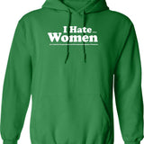I Hate When Women are Unfairly Marginalized and Discriminated Against Graphic Pullover Hoodie - Green