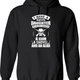 I Have A Beautiful Daughter A Gun A Shovel And An Alibi Graphic Pullover Hoodie - Black