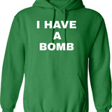 I Have A Bomb Graphic Pullover Hoodie - Green