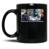 I Have To Eat So I Can Take My Back Pill Christmas Vacation Black Coffee Mug, Gift Coffee Mug