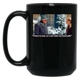 I Have To Eat So I Can Take My Back Pill Christmas Vacation Black Coffee Mug, Gift Coffee Mug - Black