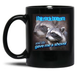 I Hit Rock Bottom and Life Gave Me A Shovel Raccoon Word Art Black Coffee Mug, Gift Coffee Mug