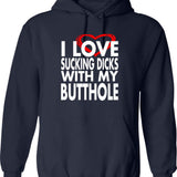 I Love Sucking Dicks with My Butthole Graphic Pullover Hoodie - Navy