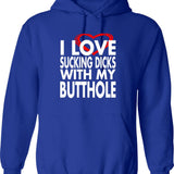 I Love Sucking Dicks with My Butthole Graphic Pullover Hoodie - Blue