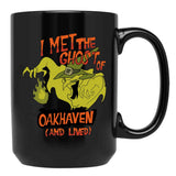 I Met The Ghost of Oakhaven and Lived Black Coffee Mug, Gift Coffee Mug